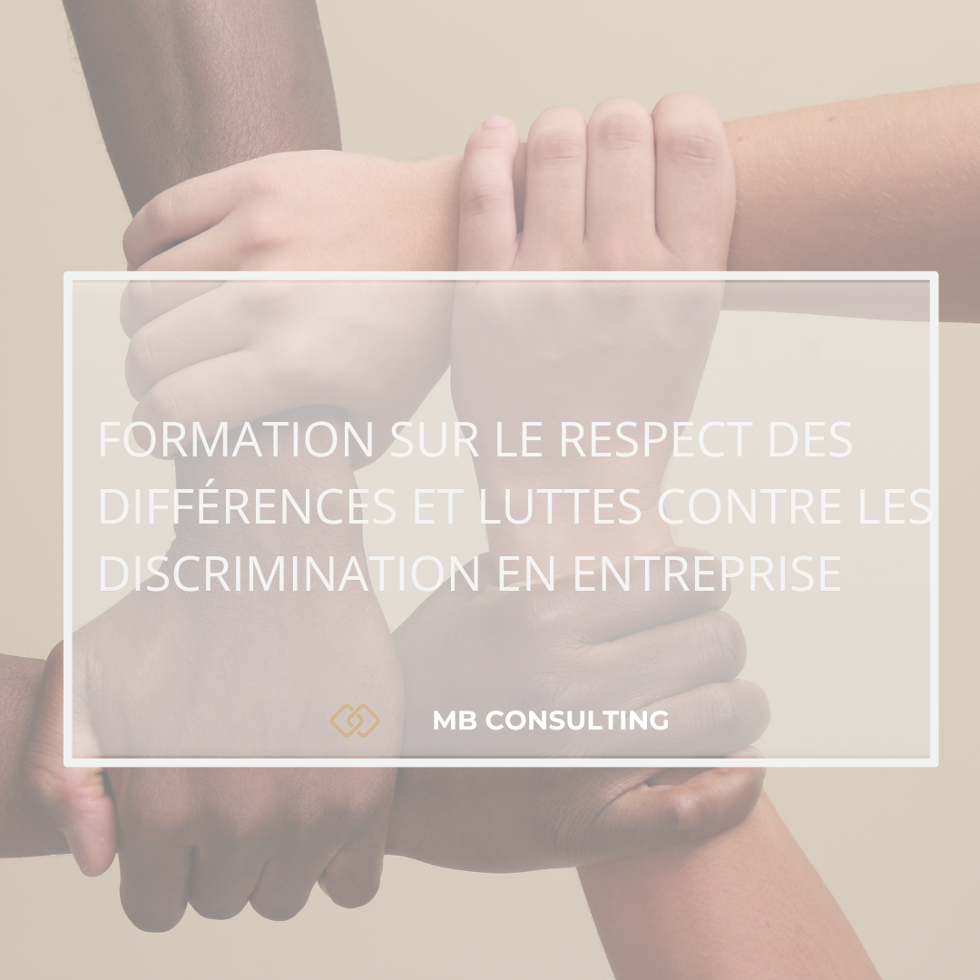 Vivre ensemble : Respect des différences et luttes contre les discrimination en entreprise