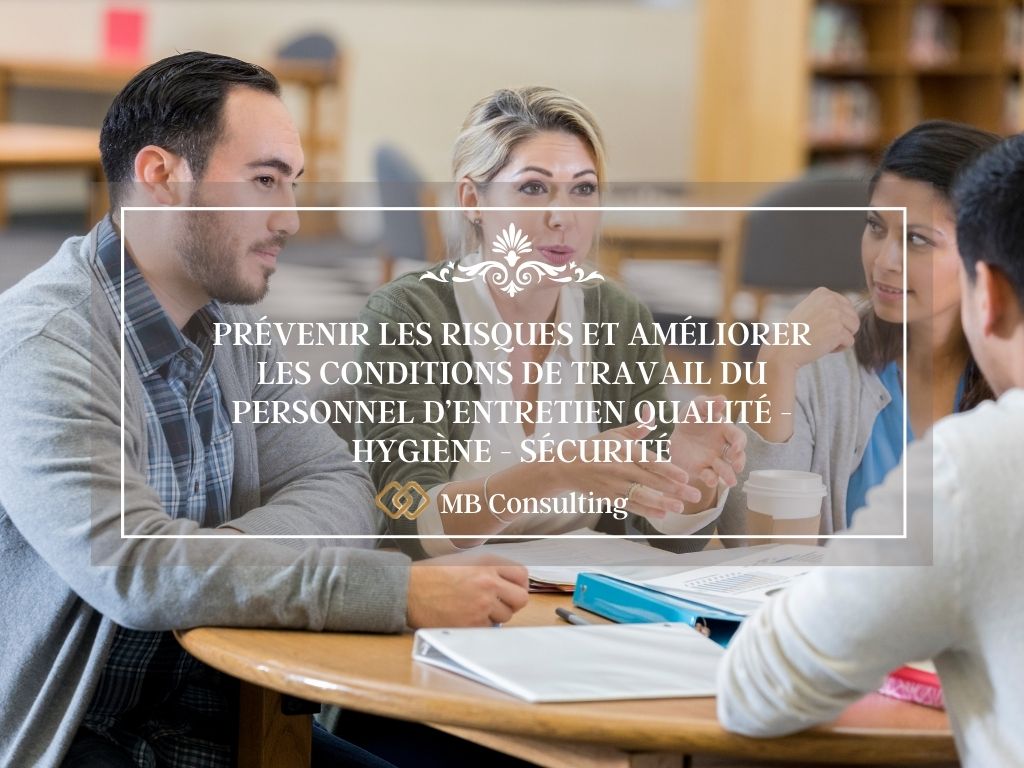 FORMATION PRÉVENIR LES RISQUES ET AMÉLIORER LES CONDITIONS DE TRAVAIL DU PERSONNEL D'ENTRETIEN QUALITÉ - HYGIÈNE - SÉCURITÉ