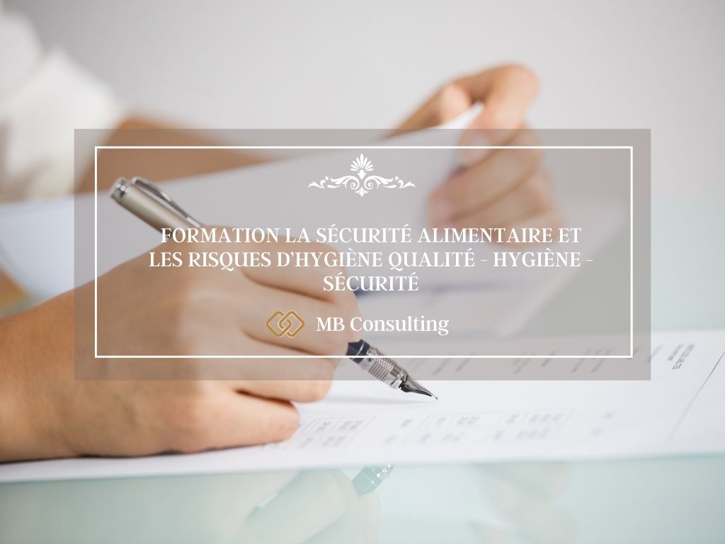 FORMATION LA SÉCURITÉ ALIMENTAIRE ET LES RISQUES D'HYGIÈNE QUALITÉ - HYGIÈNE - SÉCURITÉ