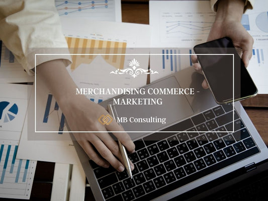 MERCHANDISING COMMERCE - MARKETING