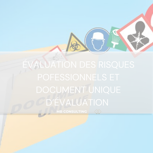 Évaluation des risques professionnels et document unique d’évaluation des risques professionnels »