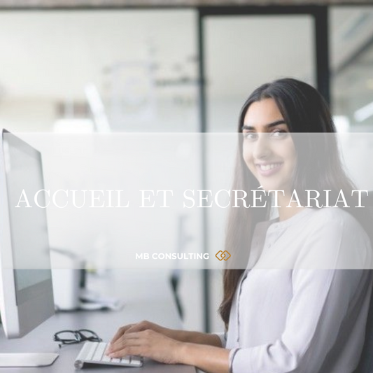 Accueil et Secrétariat