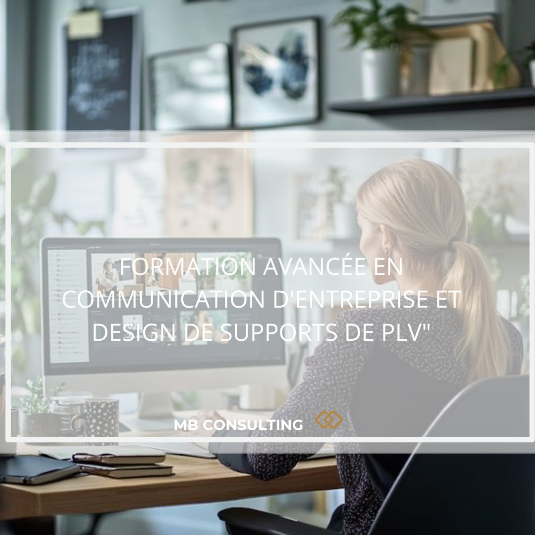 Formation Avancée en Communication d'Entreprise et Design de Supports de PLV"