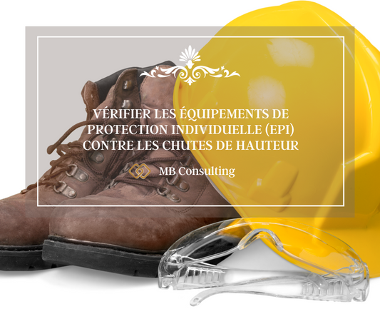 Vérifier les équipements de Protection individuelle (EPI) contre les chutes de hauteur