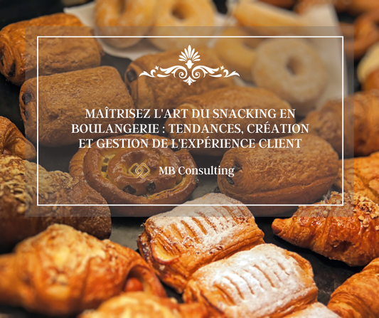 Maîtrisez l'Art du Snacking en Boulangerie : Tendances, Création et Gestion de l'Expérience Client