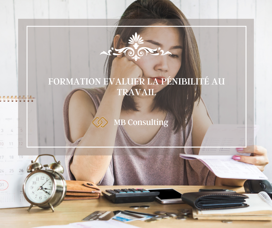 FORMATION EVALUER LA PÉNIBILITÉ AU TRAVAIL